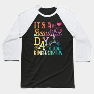 Teacher To School It's A Beautiful Day To Teach Kindergarten Baseball T-Shirt